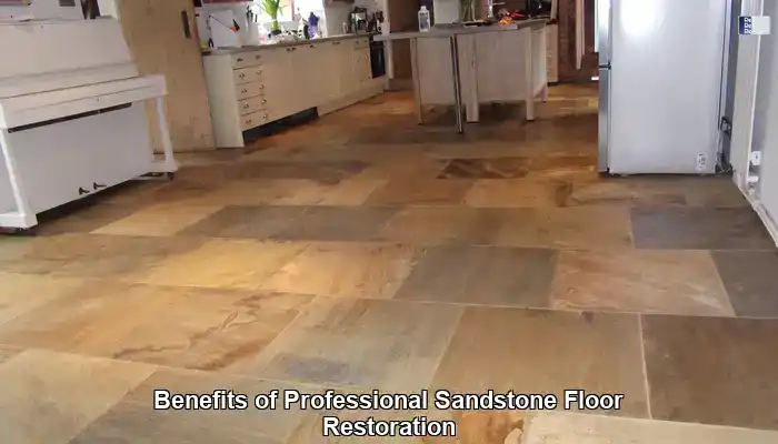 Realise the Advantages of Engaging Professional Sandstone Floor Restoration Services