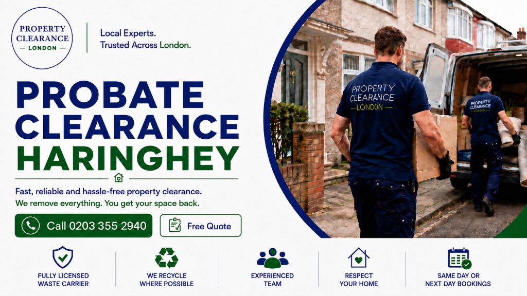 Probate House Clearance Services in Haringey by Local Experts